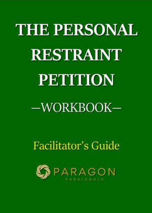 The Personal Restraint Petition Workbook (Facilitator’s Guide)