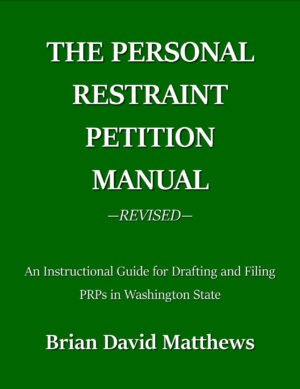 The Personal Restraint Petition Manual — Revised —